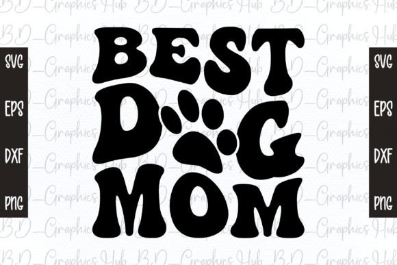 Best Dog Mom Retro Svg: Graphics for Crafts & Blogs