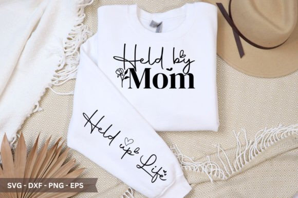 Held by Mom Sleeve SVG Graphics and Crafts