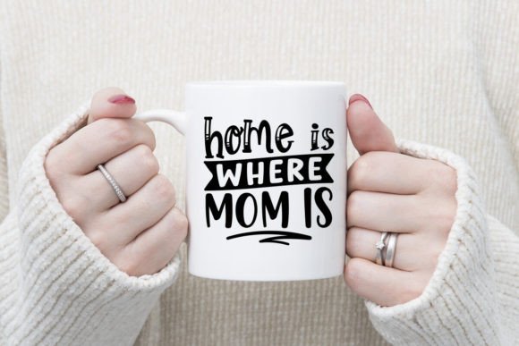 Home is Where the Mom is SVG: Premium Graphics for Crafts