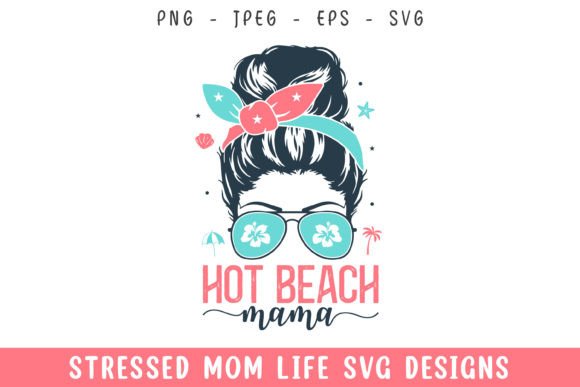 Hot Beach Mama SVG: Graphics for Crafts & Brands