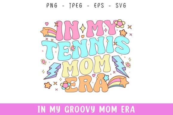 In My Groovy Retro Tennis Mom Era Svg