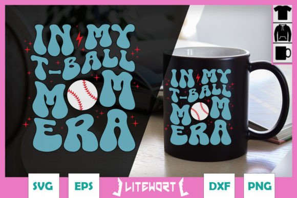 In My T-Ball Mom Era SVG: Graphics for Crafts