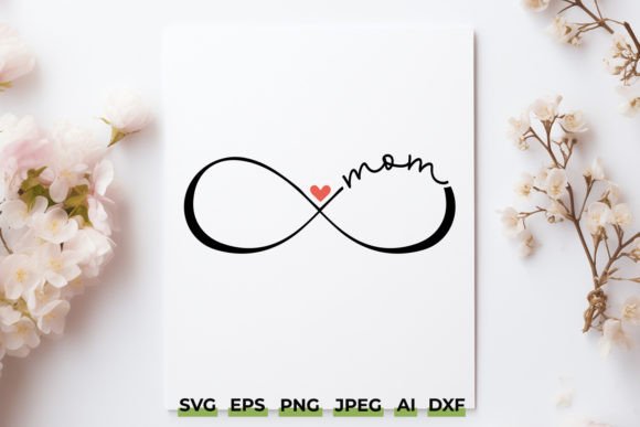 Infinite Mom Love SVG: Graphics for Crafts & Content