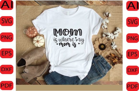Mom is Where My Mom is: SVG Graphics for Crafts
