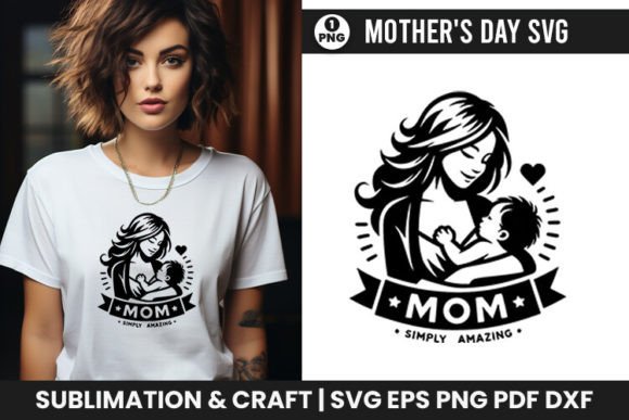 Mother's Day SVG Mom Simply Amazing PNG