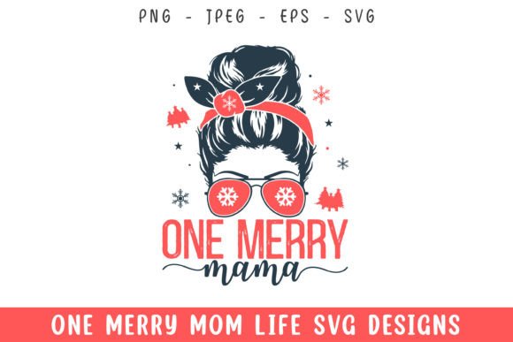 One Merry Mama Mom Hair Mom Life Svg Graphics and Crafts