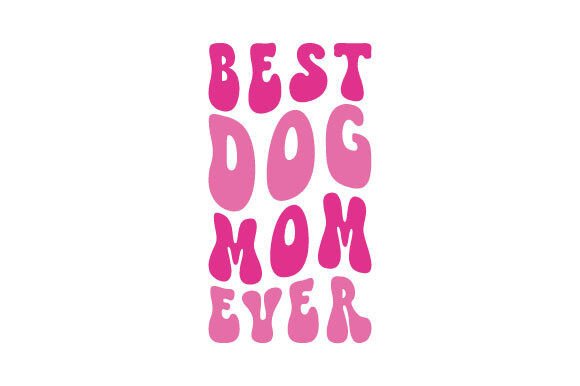 Retro Best Dog Mom Ever Svg: Graphics for Crafts