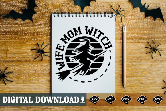 Wike Mom Witch SVG: Graphics for Crafts